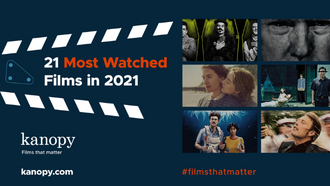 21 most watched films in 2021 kanopy films tht matter kanopy.com #filmsthatmatter Images: 6 movie stills director's clipboard